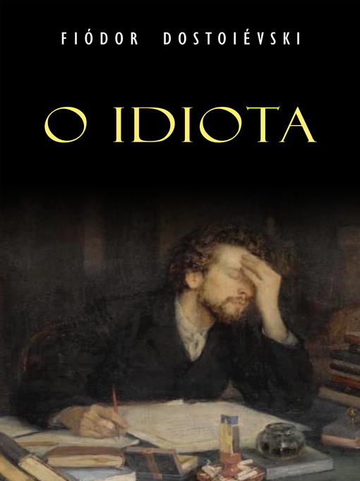 Title details for O Idiota by Fiódor Dostoiévski - Available